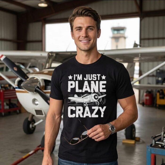 I'm Just Plane Crazy